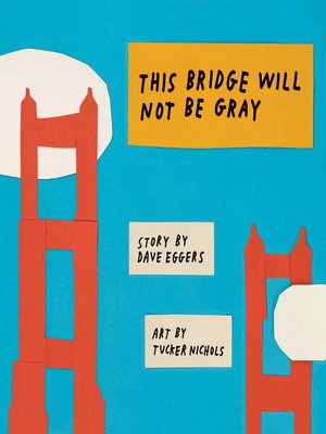 cover image of This Bridge Will Not Be Gray